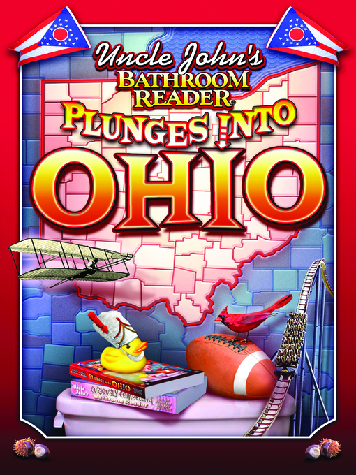 Title details for Uncle John's Bathroom Reader Plunges into Ohio by Bathroom Readers' Institute - Available